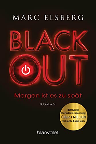 BLACKOUT - Morgen ist es zu spät: Roman - Der SPIEGEL-Bestseller verfilmt als Serie mit Moritz Bleibtreu in der Hauptrolle von Blanvalet